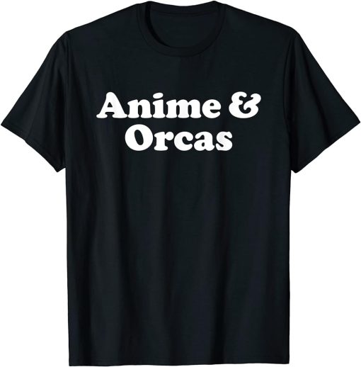 Anime and Orcas or Orca Kawaii T-Shirt