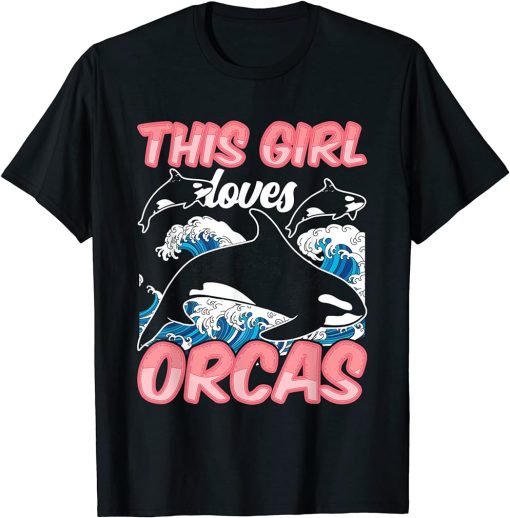 This Girl Loves Orcas Sea Orca Protect Whale T-Shirt