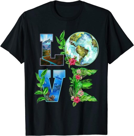 Love Earth Day Save The Planet Earth Day Environment T-Shirt